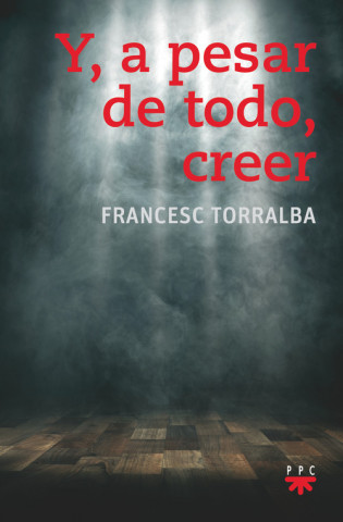 Carte Y, A PESAR DE TODO, CREER FRANCESC TORRALBA ROSELLO