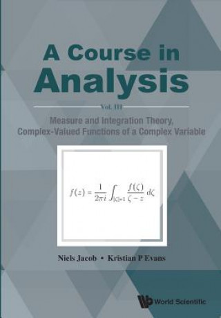 Carte Course In Analysis, A - Vol. Iii: Measure And Integration Theory, Complex-valued Functions Of A Complex Variable Evans Kristian P