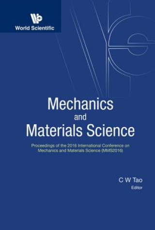Carte Mechanics And Materials Science - Proceedings Of The 2016 International Conference (Mms2016) Tao Chin-wang