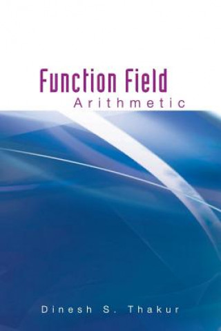 Könyv Function Field Arithmetic Thakur Dinesh S