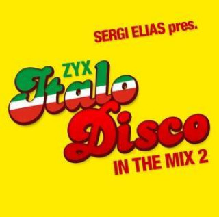 Audio ZYX Italo Disco In The Mix 2 Sergi Elias Pres.