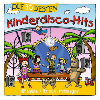 Hanganyagok Die 30 besten Kinderdisco-Hits S. /Glück Sommerland
