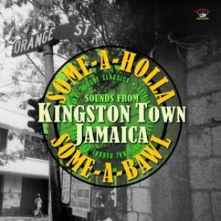 Audio Kingston Town Jamaica (Some-A-Holla Some-A-Bawl) Various