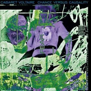 Audio Chance Versus Causality Cabaret Voltaire