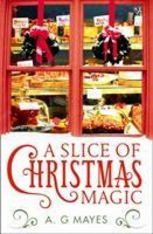 Carte Slice of Christmas Magic A. G. Mayes