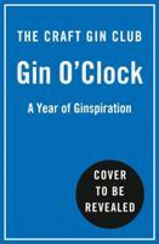 Kniha Gin O'clock The Craft Gin Club