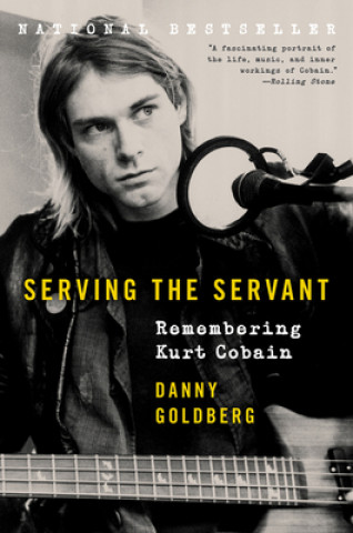 Livre Serving the Servant: Remembering Kurt Cobain Danny Goldberg