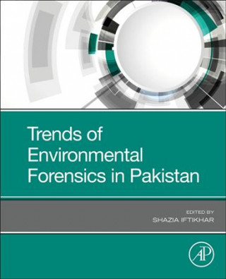 Knjiga Trends of Environmental Forensics in Pakistan Shazia Iftikhar