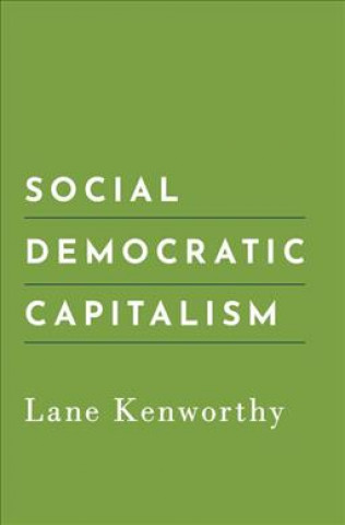 Βιβλίο Social Democratic Capitalism Lane Kenworthy