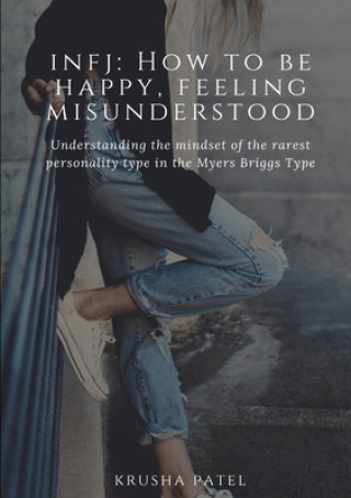 Kniha INFJ: How to be happy, feeling misunderstood Krusha Patel
