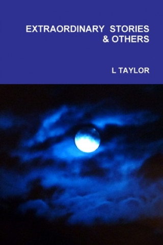 Kniha EXTRAORDINARY STORIES & OTHERS L. Taylor