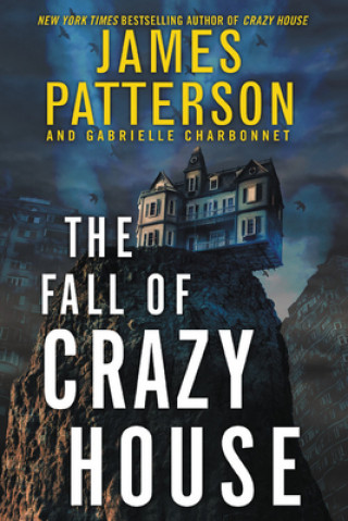 Carte The Fall of Crazy House James Patterson
