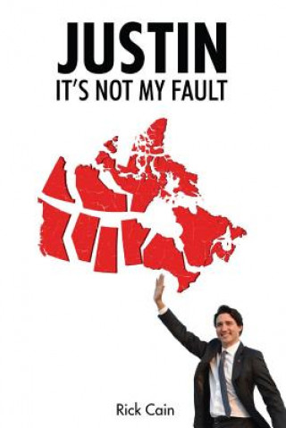 Carte Justin, It's Not My Fault Rick Cain