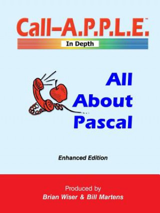 Книга All About Pascal: Enhanced Edition Bill Martens