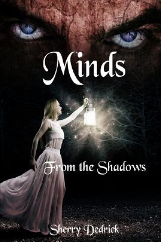 Könyv Minds: From the Shadows Sherry Dedrick