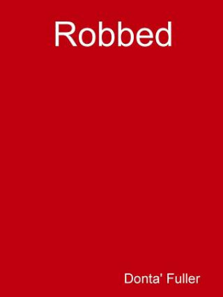 Knjiga Robbed Donta' Fuller