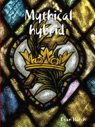 Knjiga Mythical hybrid Evan Hatch