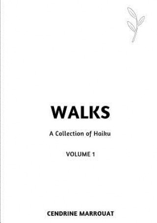 Książka Walks: A Collection of Haiku (Volume 1) Cendrine Marrouat