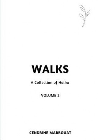 Kniha Walks: A Collection of Haiku (Volume 2) Cendrine Marrouat