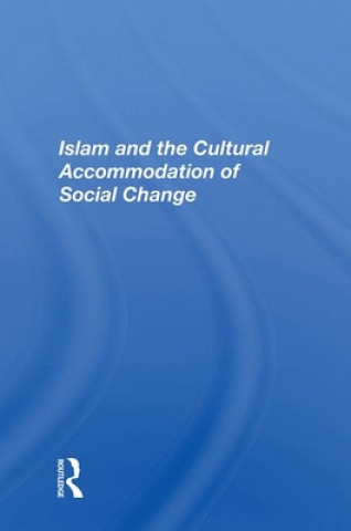 Kniha Islam and the Cultural Accommodation of Social Change Bassam Tibi