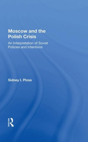 Carte Moscow and the Polish Crisis Sidney I. Ploss