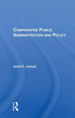 Buch Comparative Public Administration And Policy Jamil E. Jreisat