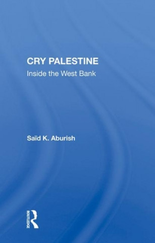 Kniha Cry Palestine Said K Aburish