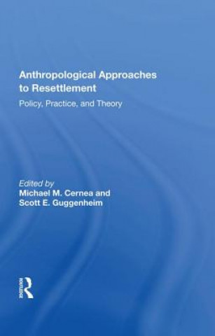 Книга Anthropological Approaches to Resettlement 