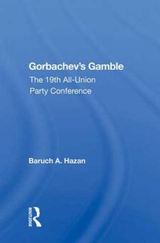 Knjiga Gorbachev's Gamble Baruch A. Hazan