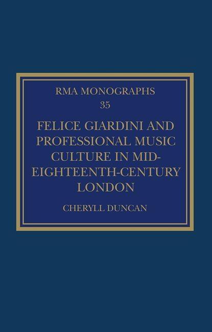 Książka Felice Giardini and Professional Music Culture in Mid-Eighteenth-Century London Cheryll Duncan