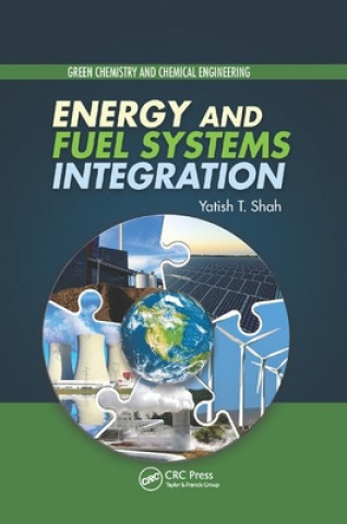 Kniha Energy and Fuel Systems Integration Yatish T. Shah