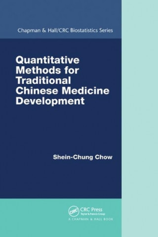 Kniha Quantitative Methods for Traditional Chinese Medicine Development Shein-Chung Chow