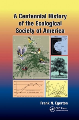 Kniha Centennial History of the Ecological Society of America Frank N. Egerton