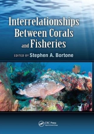 Kniha Interrelationships Between Corals and Fisheries 