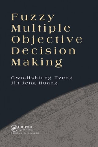 Carte Fuzzy Multiple Objective Decision Making Gwo-Hshiung Tzeng