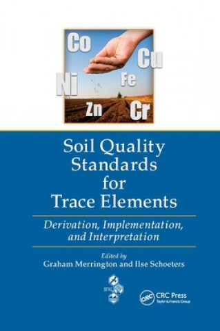 Knjiga Soil Quality Standards for Trace Elements Graham Merrington