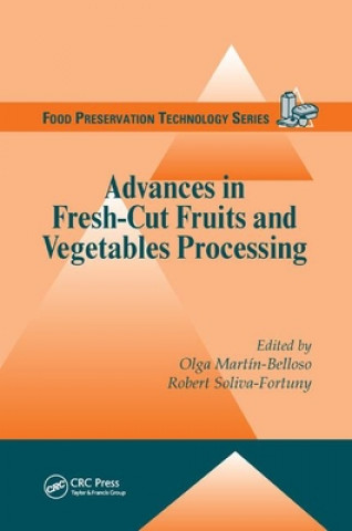 Könyv Advances in Fresh-Cut Fruits and Vegetables Processing Olga Martin-Belloso