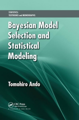 Kniha Bayesian Model Selection and Statistical Modeling Ando