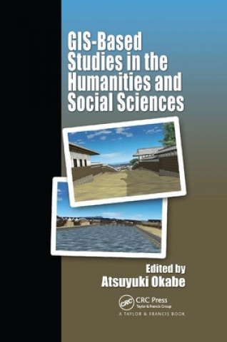 Książka GIS-based Studies in the Humanities and Social Sciences 