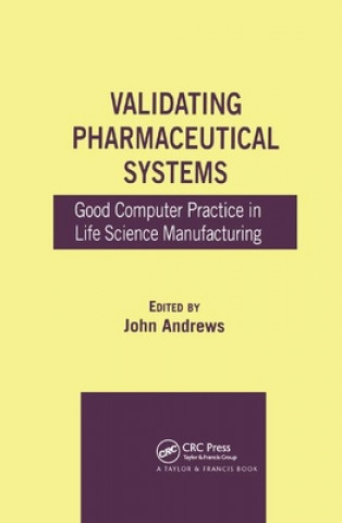 Knjiga Validating Pharmaceutical Systems John Andrews