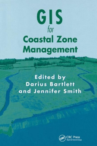 Knjiga GIS for Coastal Zone Management Darius Bartlett