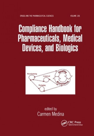 Kniha Compliance Handbook for Pharmaceuticals, Medical Devices, and Biologics 