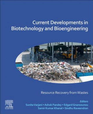 Kniha Current Developments in Biotechnology and Bioengineering Sunita Varjani