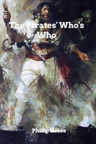 Könyv Pirates' Who's Who Philip Gosse
