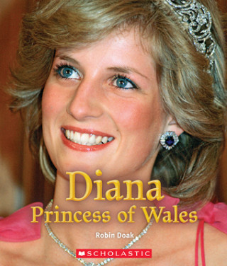 Könyv Diana Princess of Wales (A True Book: Queens and Princesses) Robin S. Doak
