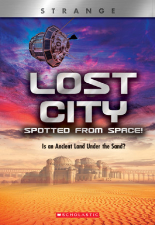 Carte Lost City Spotted From Space! (X Books: Strange) Denise Ronaldo