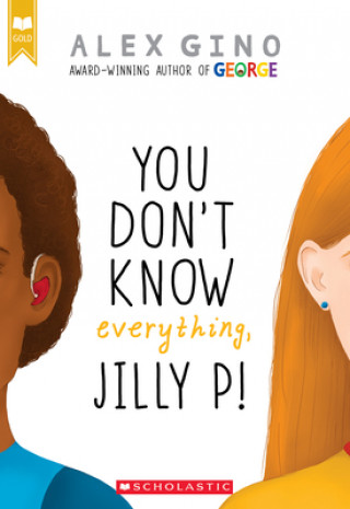 Kniha You Don't Know Everything, Jilly P! (Scholastic Gold) Alex Gino