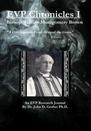 Livre EVP Chronicles Volume I John Gruber