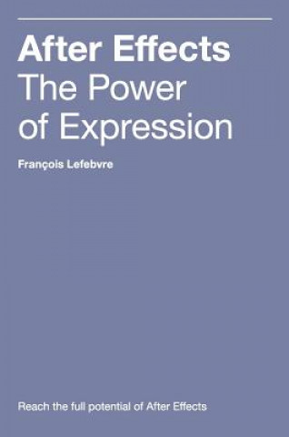 Könyv After Effects: The Power of Expression Francois Lefebvre