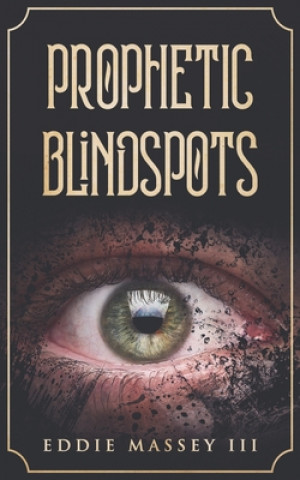 Kniha Prophetic Blindspots Eddie Massey III